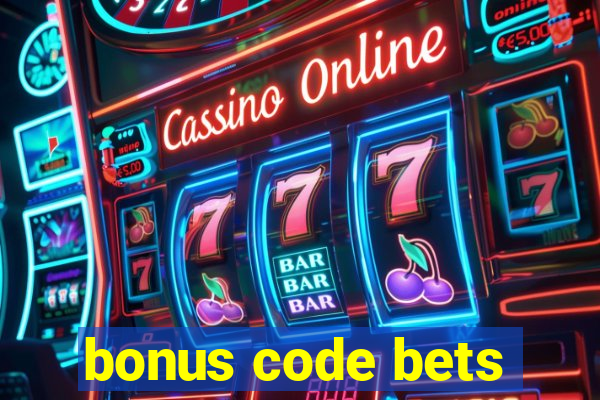 bonus code bets