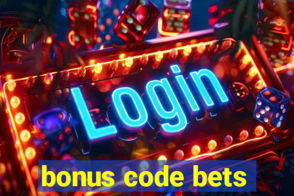 bonus code bets