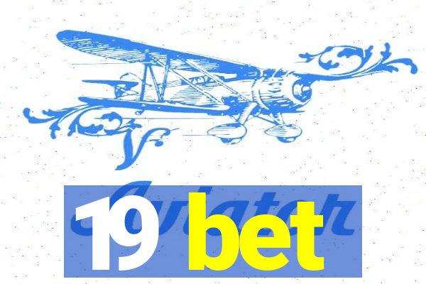 19 bet