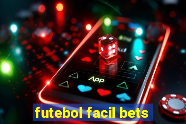 futebol facil bets