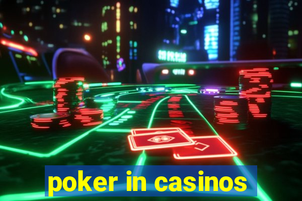 poker in casinos