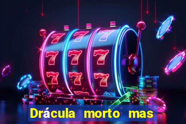 Drácula morto mas feliz download