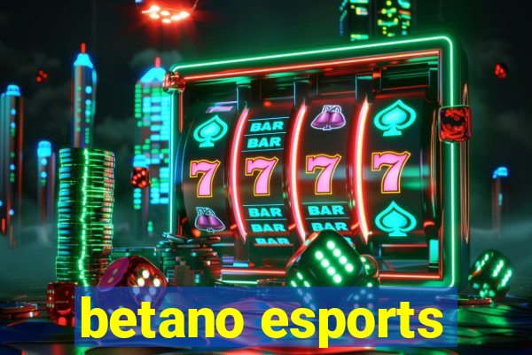 betano esports