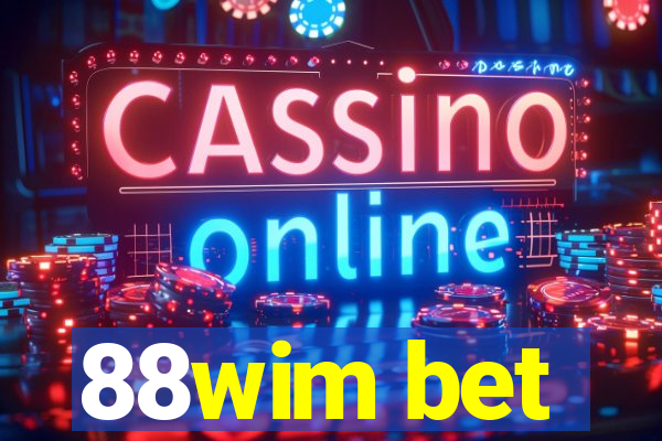 88wim bet