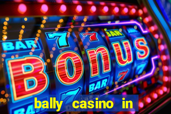 bally casino in atlantic city