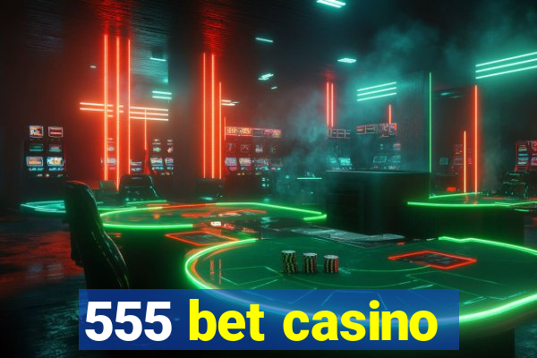 555 bet casino