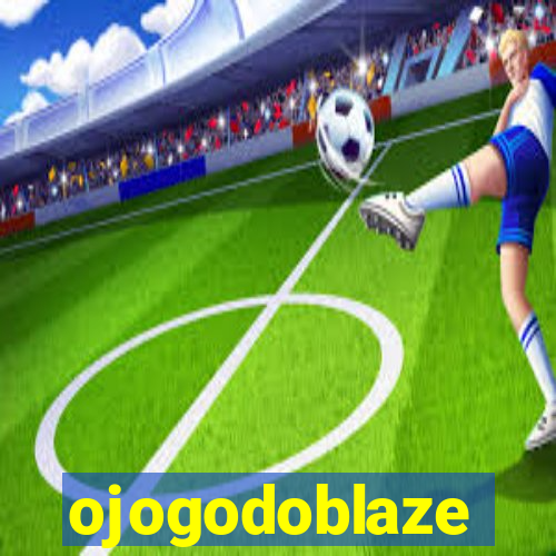 ojogodoblaze