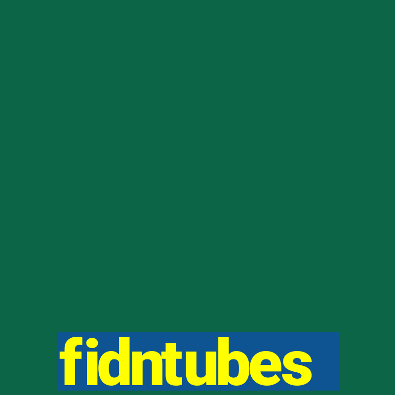 fidntubes