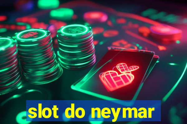 slot do neymar