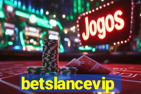 betslancevip