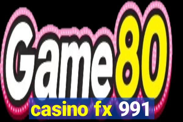 casino fx 991