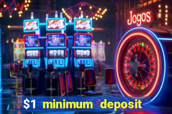 $1 minimum deposit casino new zealand