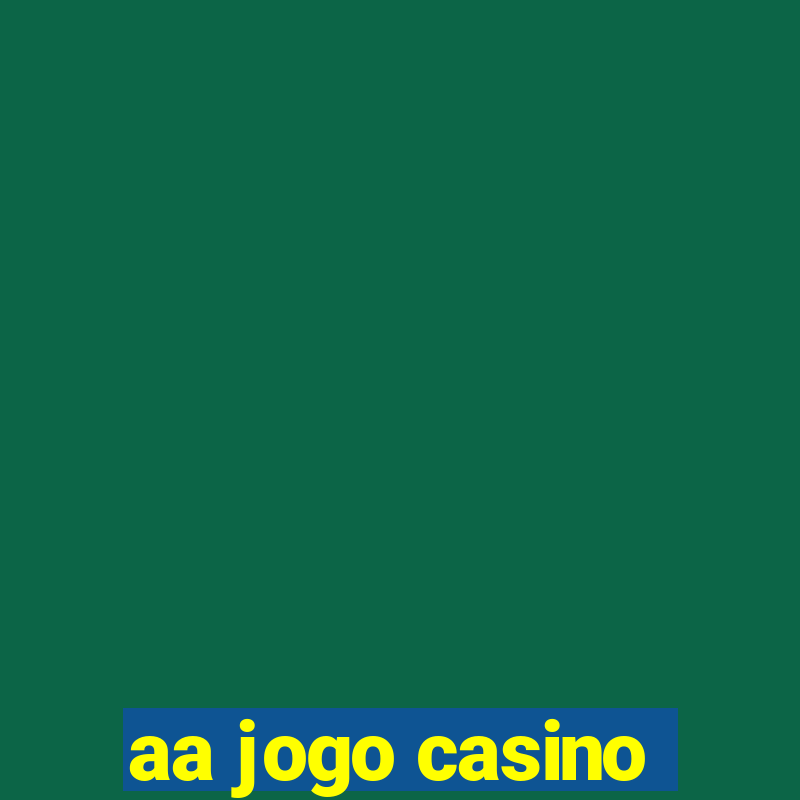 aa jogo casino