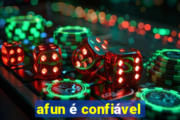 afun é confiável