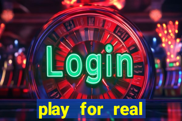 play for real money casino games