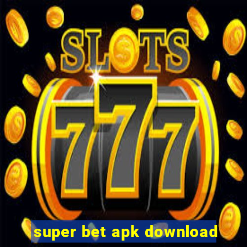 super bet apk download