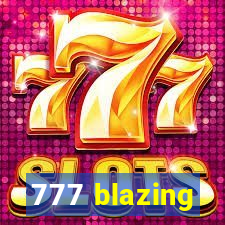 777 blazing