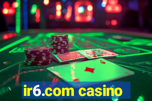 ir6.com casino