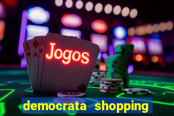 democrata shopping da bahia