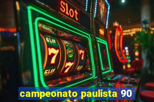 campeonato paulista 90