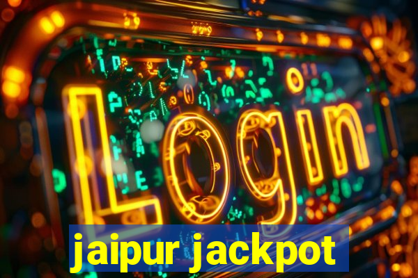 jaipur jackpot