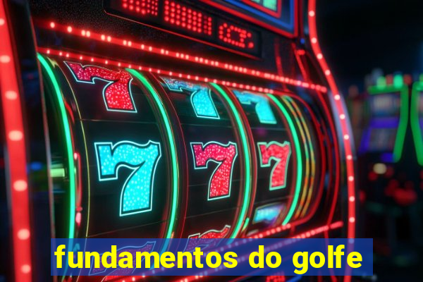 fundamentos do golfe