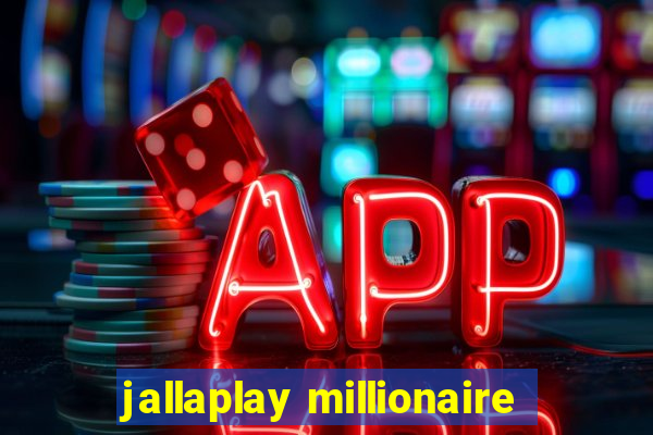 jallaplay millionaire