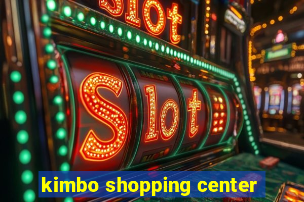 kimbo shopping center