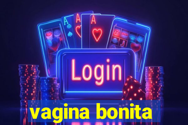 vagina bonita