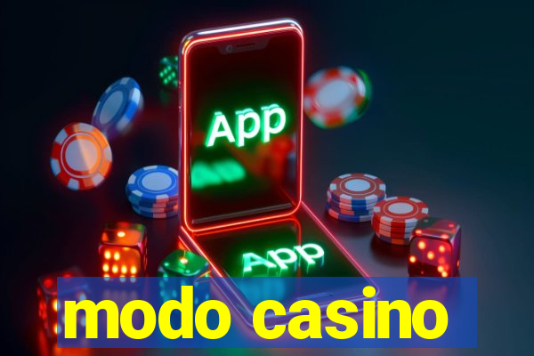 modo casino