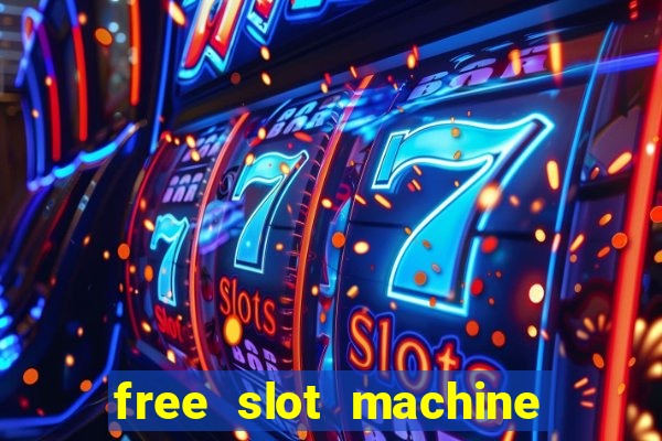 free slot machine casino games