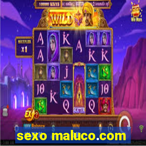 sexo maluco.com