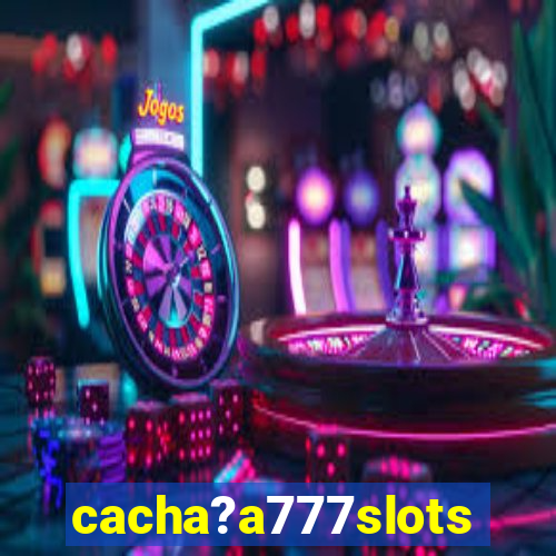 cacha?a777slots