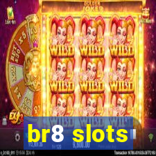 br8 slots