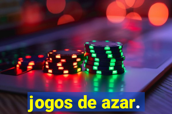 jogos de azar.