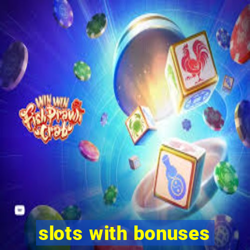 slots with bonuses