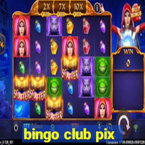 bingo club pix