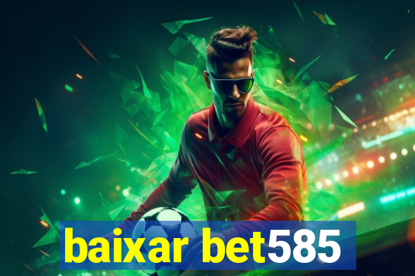 baixar bet585