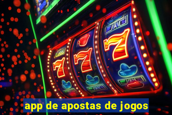 app de apostas de jogos