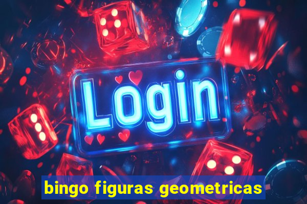 bingo figuras geometricas