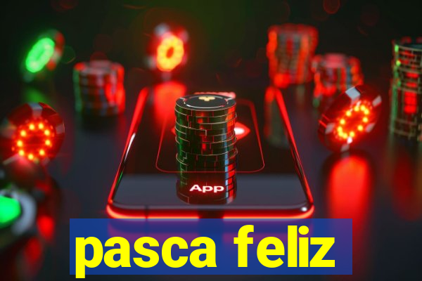 pasca feliz