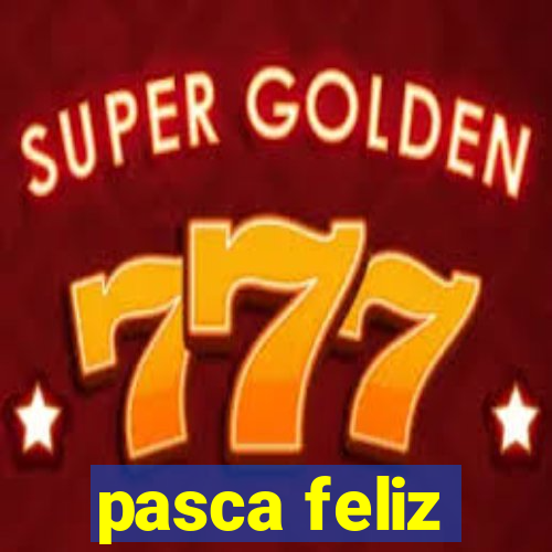 pasca feliz