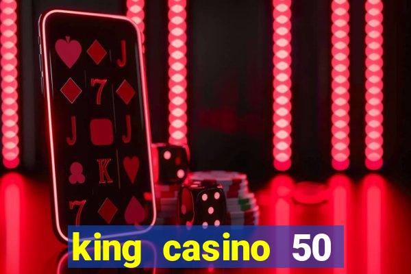 king casino 50 free spins