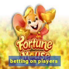 betting on players