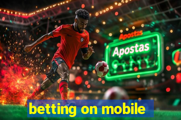 betting on mobile