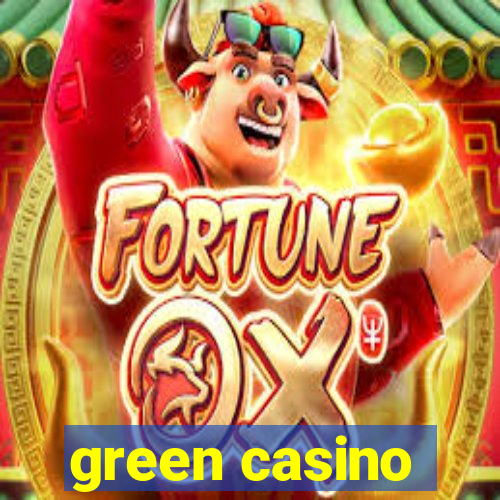 green casino