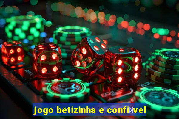 jogo betizinha e confi谩vel