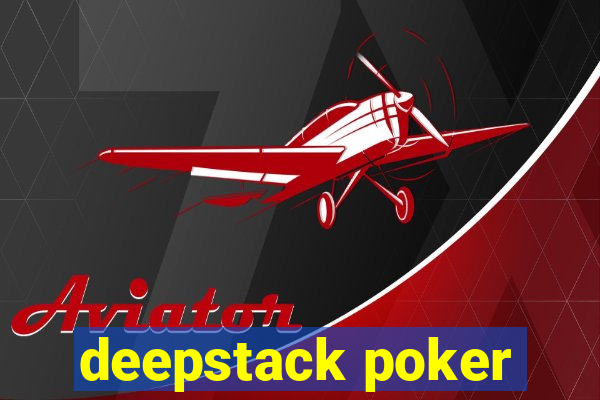 deepstack poker