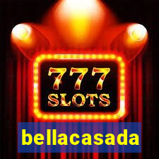 bellacasada