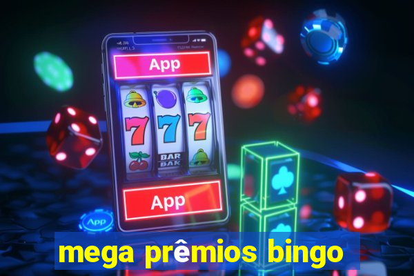 mega prêmios bingo